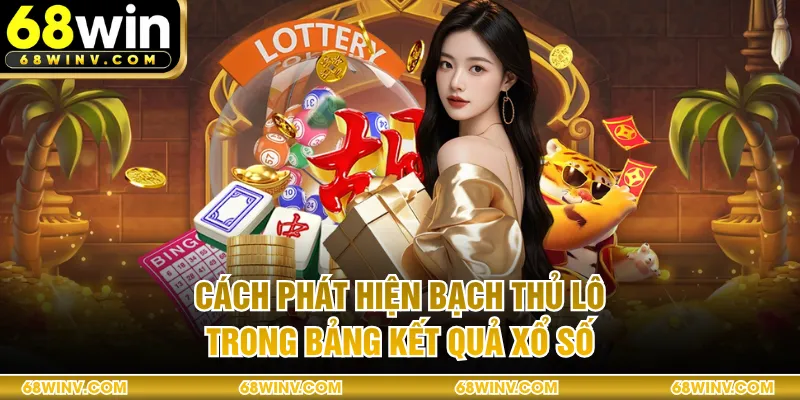 Cách phát hiện bạch thủ lô trong bảng kết quả xổ số